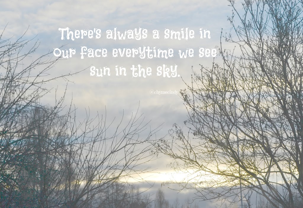 There’s always a smile in our face everytime we see sun in the sky.
